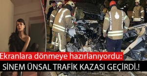SİNEM ÜNSAL TRAFİK KAZASI GEÇİRDİ.!