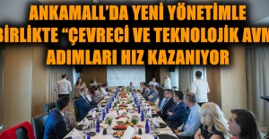 ANKAMALL’DA YENİ YÖNETİMLE BİRLİKTE “ÇEVRECİ VE TEKNOLOJİK AVM” ADIMLARI HIZ KAZANIYOR