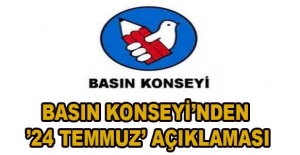 Basın Konseyi’nden ’24 Temmuz’ açıklaması