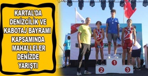 Kartal’da Denizcilik ve Kabotaj Bayramı Kapsamında Mahalleler Denizde Yarıştı