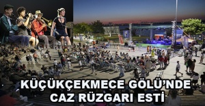 KÜÇÜKÇEKMECE GÖLÜ’NDE CAZ RÜZGARI ESTİ