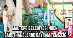 Maltepe Belediyesi’nden ibadethanelerde bayram temizliği