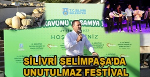 SİLİVRİ SELİMPAŞA’DA UNUTULMAZ FESTİVAL