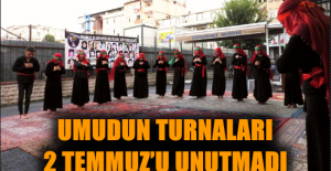 Umudun Turnaları 2 Temmuz’u unutmadı