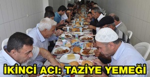 İKİNCİ ACI: TAZİYE YEMEĞİ