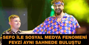 Sefo ile sosyal medya fenomeni Fevzi aynı sahnede buluştu