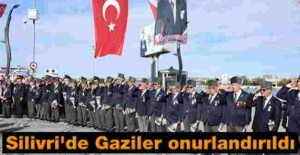 Silivri'de Gaziler onurlandırıldı