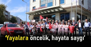 ‘Yayalara öncelik, hayata saygı’