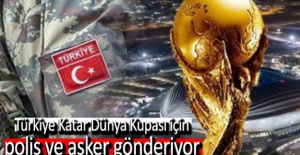 Türkiye'den Katar Dünya Kupası için polis ve asker gönderiyor