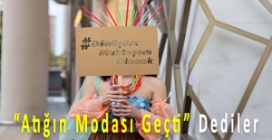 “Atığın Modası Geçti” Dediler