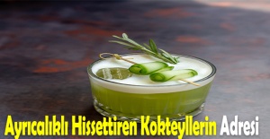 Ayrıcalıklı Hissettiren Kokteyllerin Adresi