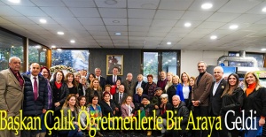 Başkan Çalık Öğretmenlerle Bir Araya Geldi