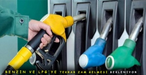 Benzin ve LPG'ye tekrar zam gelmesi bekleniyor