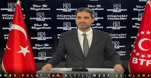 BTP Sözcüsü Emre Polat’tan altılı masa açıklaması