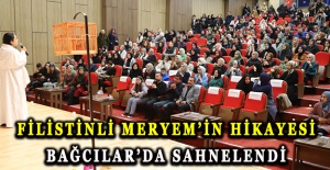 Filistinli Meryem’in hikayesi Bağcılar’da sahnelendi
