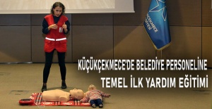 Küçükçekmece’de Belediye personeline temel ilk yardım eğitimi