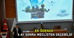 Ek ödenek 4 ay sonra meclisten geçebildi