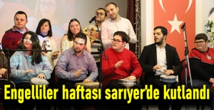 Engelliler haftası sarıyer’de kutlandı