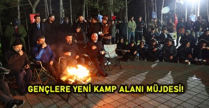 GENÇLERE YENİ KAMP ALANI MÜJDESİ!