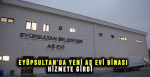 Eyüpsultan'da yeni aş evi binası hizmete girdi