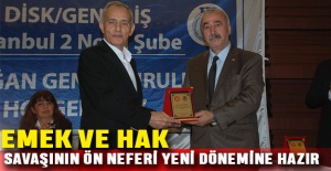 Emek ve hak savaşının ön neferi yeni dönemine hazır