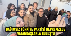 Bağımsız Türkiye Partisi depremzede vatandaşlarla buluştu