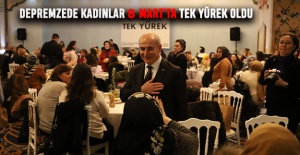 Depremzede Kadınlar 8 Mart'ta tek yürek oldu