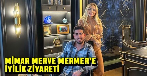Mimar Merve Mermer’e iyilik ziyareti