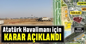 Atatürk Havalimanı için karar verildi
