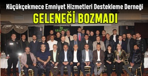 Küçükçekmece Emniyet Hizmetleri Derneği geleneği bozmadı