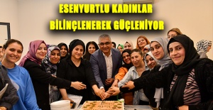 ESENYURTLU KADINLAR BİLİNÇLENEREK GÜÇLENİYOR
