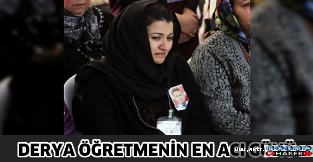 Derya öğretmenin en acı günü