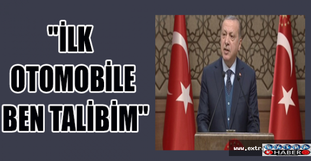 quot;İlk otomobile ben talibimquot;