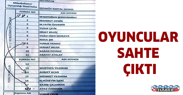 Oyuncular sahte çıktı