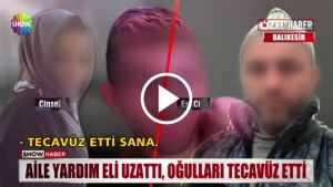 Aile yardım eli uzattı, oğulları tecavüz etti